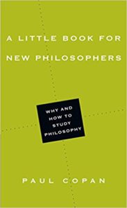 A Little Book for New Philosophers by Paul Copan