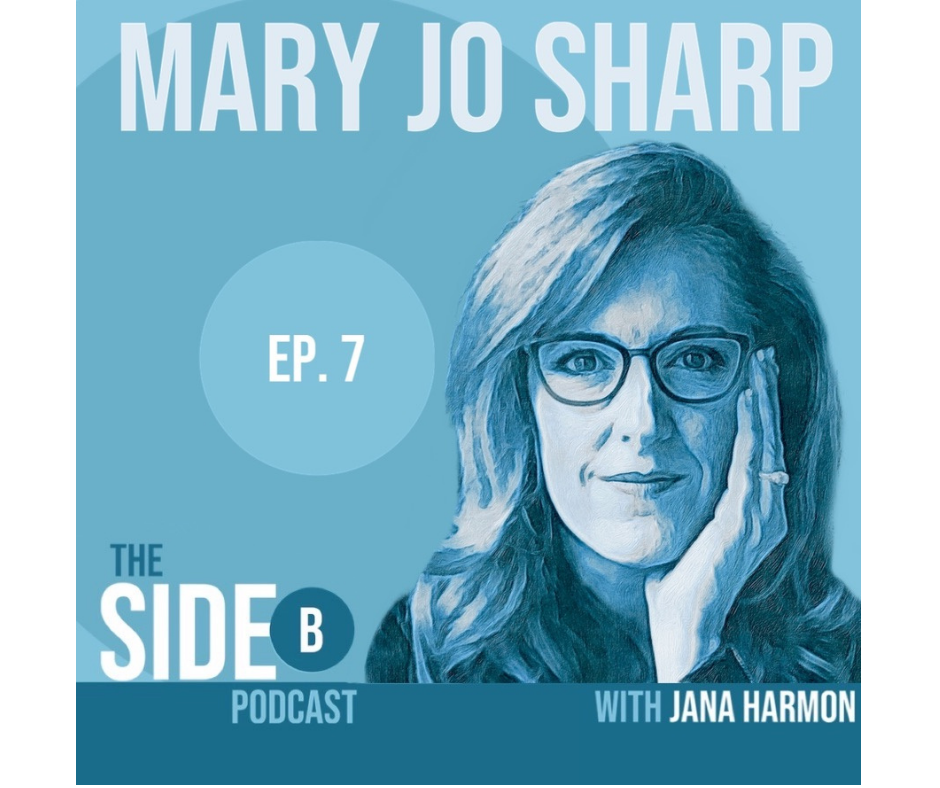 Side B Podcast with Jana Harmon