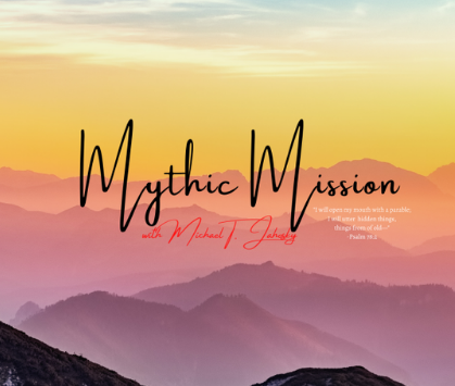 Mythic Mission Podcast